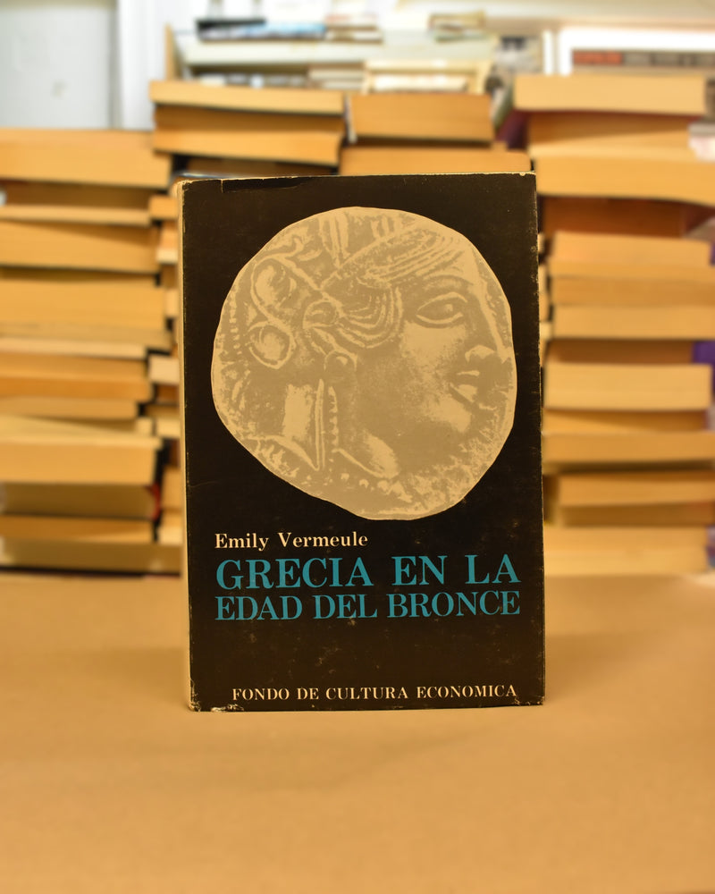 Grecia en la Edad de Bronce - Emily Vermeule