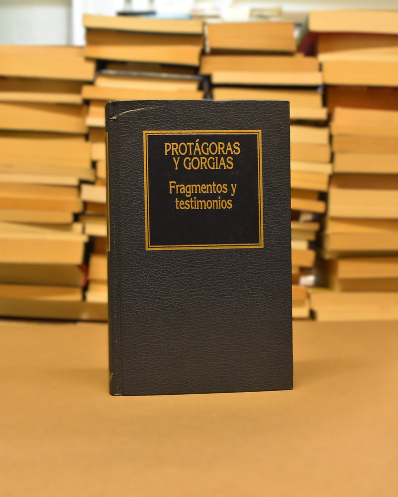 Fragmentos y testimonios - Protágoras y Gorgias